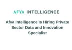 Afya Intelligence Is Hiring Private Sector Data and Innovation Specialist